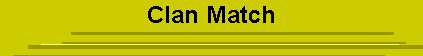 Clan Match
